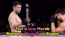 two men in a boxing ring with the words this is how merab punishes thugs from russia