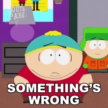 Somethings Wrong Cartman GIF - Somethings Wrong Cartman South Park GIFs