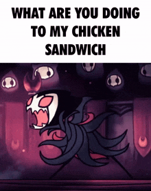 what are you doing to my chicken sandwich written on a poster
