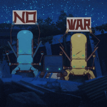 two cartoon robots holding signs that say no war