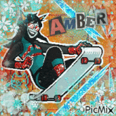 a picture of a person riding a skateboard with the word amber written on it