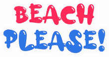 please beach