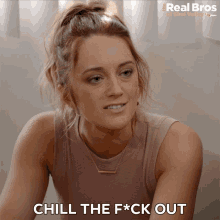 Chill The Fuck Out Monica Sherer GIF - Chill The Fuck Out Monica Sherer Lexy GIFs