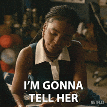 a netflix advertisement shows a woman sitting on the floor with the words i 'm gonna tell her above her