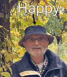 an older man wearing a hat and glasses is standing in front of trees with the word happy below him