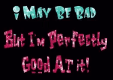 I May Be Bad But Imperfectly Good At It Glitter GIF