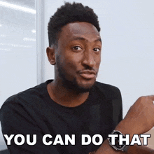 You Can Do That Marques Brownlee GIF - You Can Do That Marques Brownlee You Can Definitely Do That GIFs