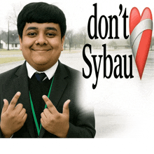 a boy in a suit giving the middle finger in front of a sign that says don 't sybau