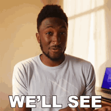 Well See Marques Brownlee GIF - Well See Marques Brownlee We Will Find Out GIFs