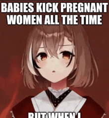 a picture of a girl with the caption babies kick pregnant women all the time but when