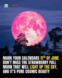 a pink full moon is visible in the sky on june 11