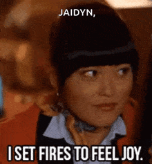 a woman is saying that she set fires to feel joy