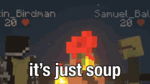 Just Soup Justin Birdman GIF - Just Soup Justin Birdman Samuel Baldwin GIFs