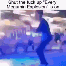Megumin Explosion Shut The Fuck Up GIF - Megumin Explosion Shut The Fuck Up GIFs