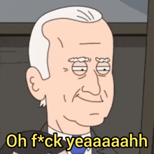 a cartoon of a man with the words oh f * ck yeaaaahh on the bottom