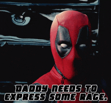 daddy needs to express some rage is written on a poster