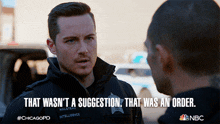 That Wasnt A Suggestion That Was An Order Jay Halstead GIF - That Wasnt A Suggestion That Was An Order Jay Halstead Jesse Lee Soffer GIFs