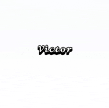 the name victor is on a white background .