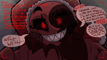 a drawing of a monster with red eyes and a speech bubble that says well well
