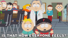 S That How Everyone Feels Butters Stotch GIF - S That How Everyone Feels Butters Stotch Eric Cartman GIFs