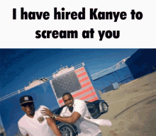 Kanye I Have Hired Kanye To Scream At You GIF - Kanye I Have Hired Kanye To Scream At You Kanye West GIFs