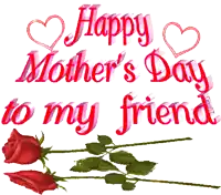 a happy mother 's day to my friend greeting card