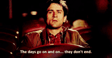 taxi driver robert de niro the days go on and on they dont end travis
