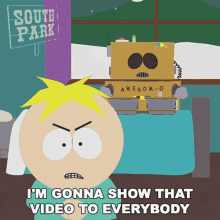 Im Gonna Show That Video To Everybody Butters Stotch GIF - Im Gonna Show That Video To Everybody Butters Stotch Eric Cartman GIFs