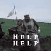 a man in a knight 's armor stands in a field with the words help help written on the bottom