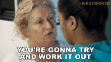 Youre Gonna Try And Work It Out Liz Birdsworth GIF - Youre Gonna Try And Work It Out Liz Birdsworth Wentworth GIFs