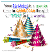 a birthday card that says " your birthday is a special time to celebrate the gift of you "