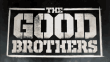 the good brothers
