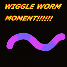 Wiggle Worm Wiggle Worm Moment GIF - Wiggle Worm Worm Wiggle GIFs
