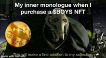 a meme shows a gold coin with the words " my inner monologue when i purchase a $boys nft "