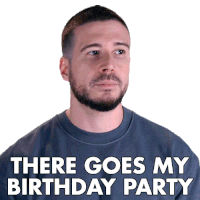 There Goes My Birthday Party Vinny Guadagnino Sticker - There Goes My Birthday Party Vinny Guadagnino Jersey Shore Family Vacation Stickers