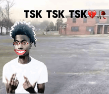 a picture of a man with the words tsk tsk tsk above him