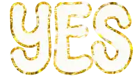 the word yes is written in gold with a white background