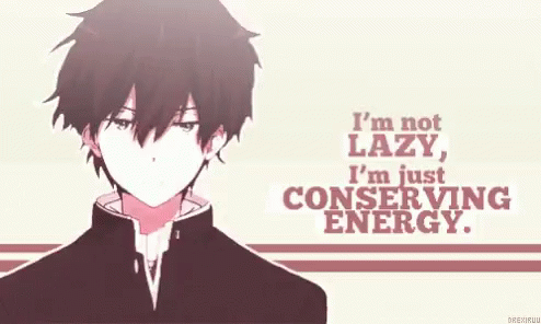 Anime Im Not Lazy GIF - Anime Im Not Lazy Conserving Energy - Discover &  Share GIFs