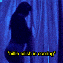 Billie Eilish Is Coming Eilishrns GIF - Billie Eilish Is Coming Billie Eilish Eilishrns GIFs