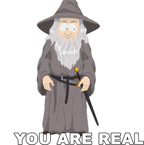 You Are Real Gandalf Sticker - You Are Real Gandalf South Park Stickers