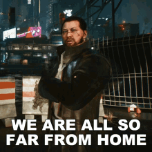 We Are All So Far From Home Cyberpunk2077 GIF - We Are All So Far From Home Cyberpunk2077 We Are Miles Away From Home GIFs