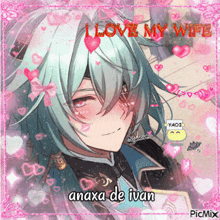 a picture of a boy with the words i love my wife anaxa de ivan on it