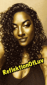 a picture of a woman with the words reflection of luv on the bottom right