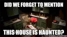Did We Forget To Mention This House Is Haunted? GIF - Hellevator Scared Hellevator Series GIFs
