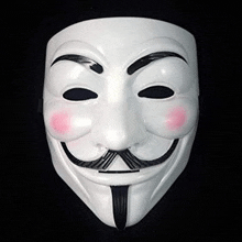 a white anonymous mask with a mustache and pink cheeks is on a black background .