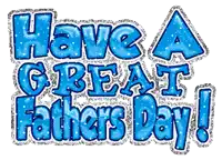 have a great father 's day written in blue letters