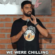 we were chilling rahul dua we were relaxing we were having fun we were hanging out