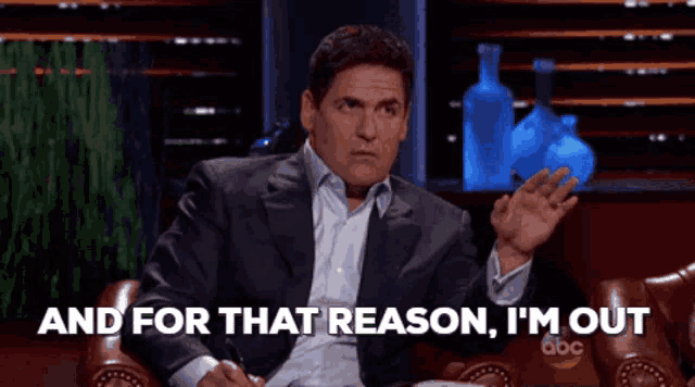 For Those Reasons Im Out GIF - For Those Reasons Im Out Shark Tank -  Discover & Share GIFs