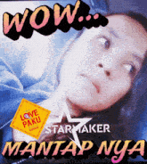 a picture of a woman with the words wow starmaker mantap nya above her