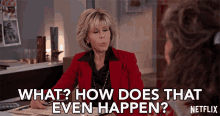 What How Does That Even Happen Jane Fonda GIF - What How Does That Even Happen Jane Fonda Grace Hanson GIFs
